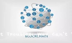 TRC20 Tokens Wallet Troubles: W