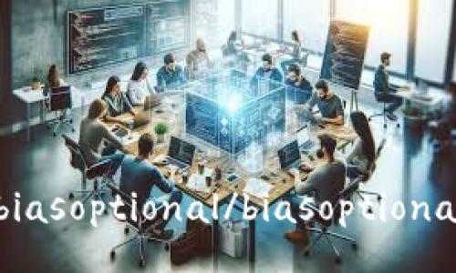 biasoptional/biasoptional